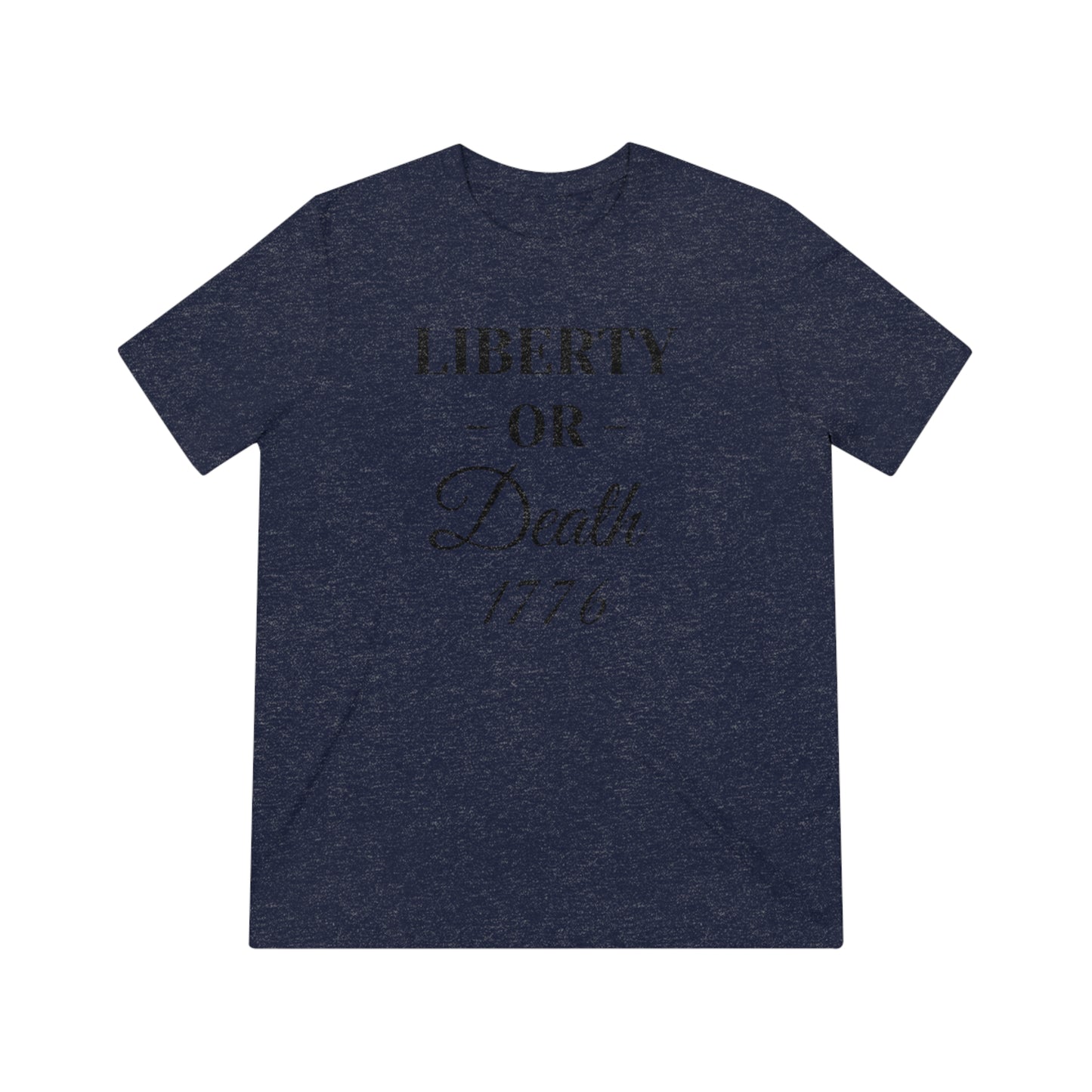 Liberty or Death Unisex Triblend Tee
